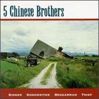 Singer, Songwriter, Beggarman, Thief von 5 Chinese Brothers