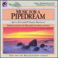 Music for a Pipedream von Garry Kvistad