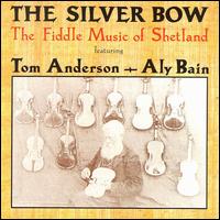 Silver Bow: The Fiddle Music of Shetland von Tom Anderson