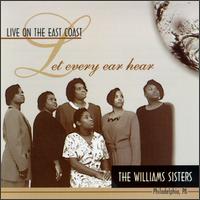 Live on the East Coast: Let Every Ear Hear von The Williams Sisters