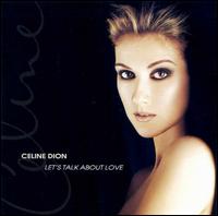 Let's Talk About Love von Celine Dion