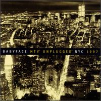 MTV Unplugged NYC 1997 von Babyface