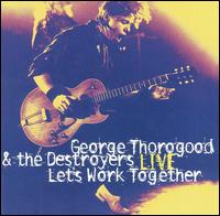 Let's Work Together Live von George Thorogood