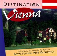 Destination Vienna von Royal Festival Pops Orchestra