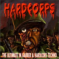 Hardcorps: Ultimate in Gabber & Hardcore Techno von Various Artists