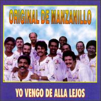 Yo Vengo de Alla Lejos von Original de Manzanillo