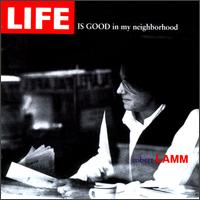 Life Is Good in My Neighborhood von Robert Lamm