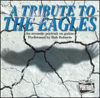 Tribute to the Eagles von Bub Roberts