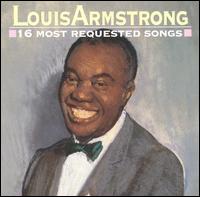 16 Most Requested Songs von Louis Armstrong