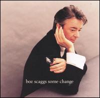 Some Change von Boz Scaggs