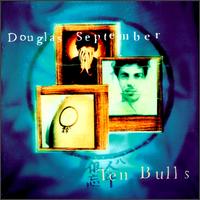 Ten Bulls von Douglas September