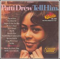 Tell Him: Golden Classics Edition von Patti Drew