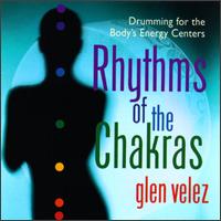 Rhythms of the Chakras von Glen Velez