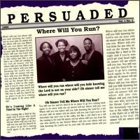 Where Will You Run? von Persuaded