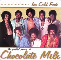 Ice Cold Funk: The Greatest Grooves of Chocolate Milk von Chocolate Milk