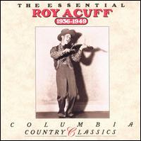 Essential Roy Acuff: 1936-1949 von Roy Acuff