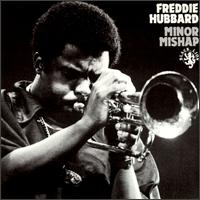 Minor Mishap von Freddie Hubbard