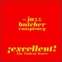 Excellent von The Jazz Butcher