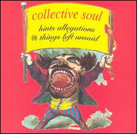 Hints Allegations and Things Left Unsaid [Atlantic] von Collective Soul