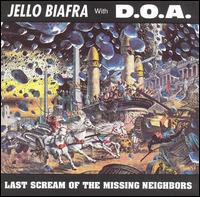 Last Scream of the Missing Neighbors von Jello Biafra