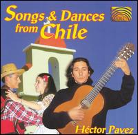 Songs & Dances from Chile von Hector Pavez