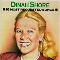 16 Most Requested Songs von Dinah Shore