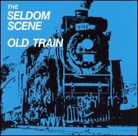 Old Train von The Seldom Scene