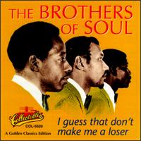 I Guess That Don't Make Me a Loser von Brothers of Soul