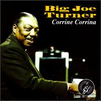 Corrine Corrina von Big Joe Turner