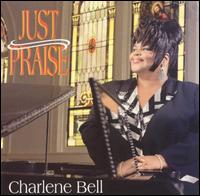 Just Praise von Charlene Bell