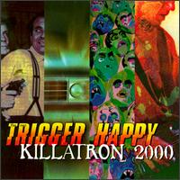 Killatron 2000 von Real Trigger Happy