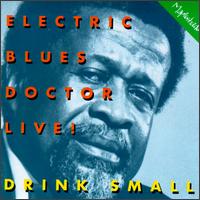 Electric Blues Doctor Live von Drink Small