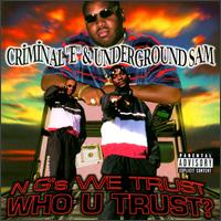 N G's We Trust Who U Trust von Criminal E & Underground Sam