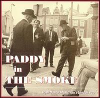 Paddy In The Smoke: Irish Dance Music From A London Pub von Various Artists