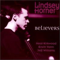 Believers von Lindsey Horner