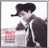 I'm from the Country von Tracy Byrd