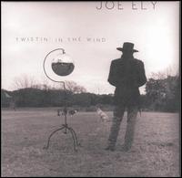 Twistin' in the Wind von Joe Ely