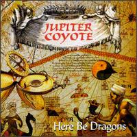 Here Be Dragons von Jupiter Coyote