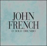 O Solo Drumbo von John French