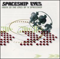 Truth in the Eyes of a Spaceship von Spaceship Eyes