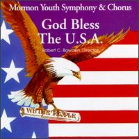 God Bless the U.S.A. von Mormon Youth Chorus & Symphony