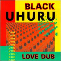 Love Dub von Black Uhuru