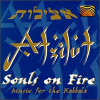 Souls on Fire: Music for the Kabbala von Atzilut