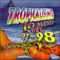 Tropicalisimo: Mejor del 1997-1998 von Various Artists