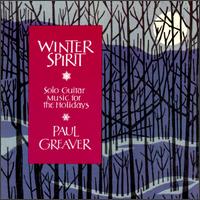 Winter Spirit: Solo Guitar Music for the Holidays von Paul Greaver