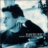 Good Life Alone von David Rice