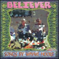 Believer von Wayne Moore