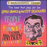 People Are Funnier Than Anybody von Spike Jones