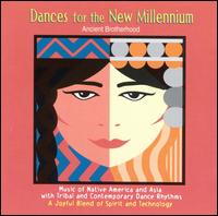 Dances for the New Millennium von Ancient Brotherhood