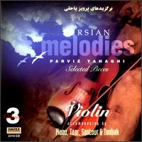 Persian Melodies, Vol. 3: Selected Pieces von Parviz Yahagni